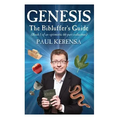 Genesis: The Bibluffer's Guide - Kerensa, Paul