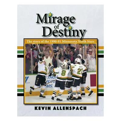 Mirage of Destiny - Allenspach, Kevin