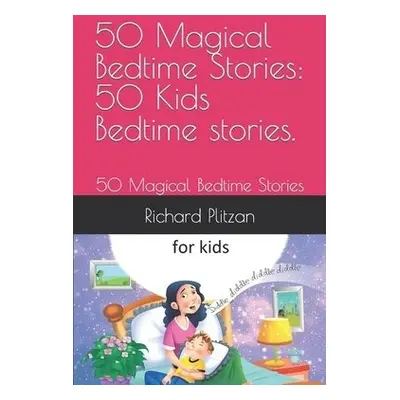 50 Magical Bedtime Stories - Plitzan, Richard