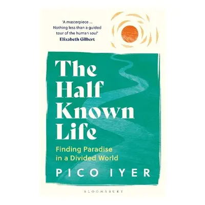 Half Known Life - Iyer, Pico