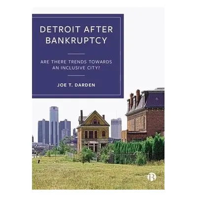 Detroit after Bankruptcy - Darden, Joe T. (Michigan State University)