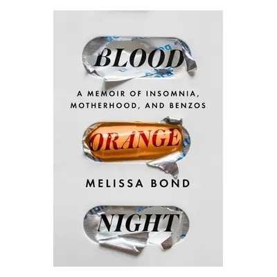 Blood Orange Night - Bond, Melissa