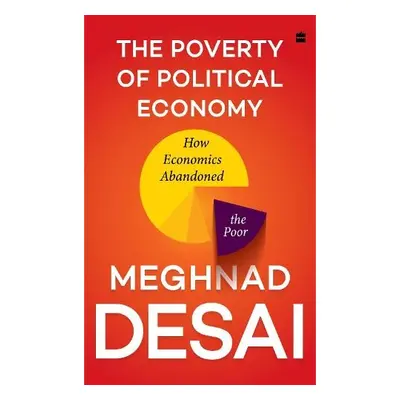 Poverty of Political Economy - Desai, Meghnad