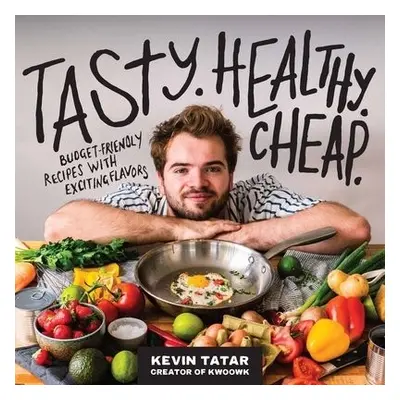 Tasty. Healthy. Cheap. - Tatar, Kevin