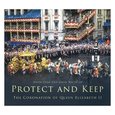 Protect and Keep - Long, David a Whitelaw, Gavin