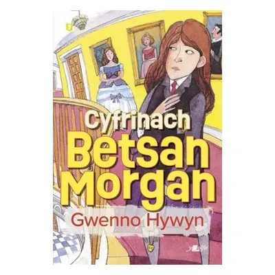 Cyfrinach Betsan Morgan - Hywyn, Gwenno