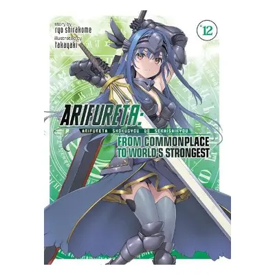 Arifureta: From Commonplace to World's Strongest (Light Novel) Vol. 12 - Shirakome, Ryo