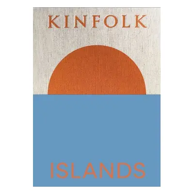 Kinfolk Islands - Burns, John