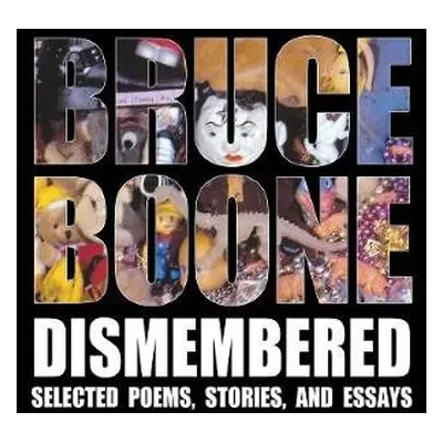 Dismembered - Boone, Bruce