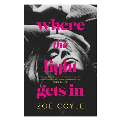 Where the Light Gets In - Coyle, Zoe