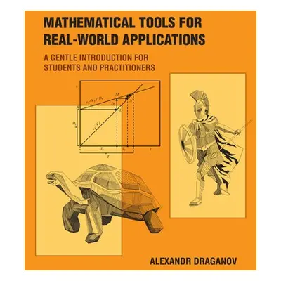 Mathematical Tools for Real-World Applications - Draganov, Alexandr