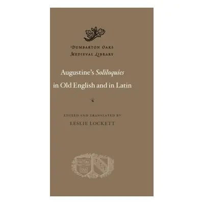 Augustine’s Soliloquies in Old English and in Latin