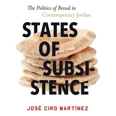 States of Subsistence - Martinez, Jose Ciro