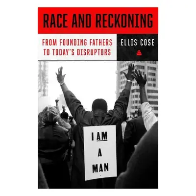 Race and Reckoning - Cose, Ellis