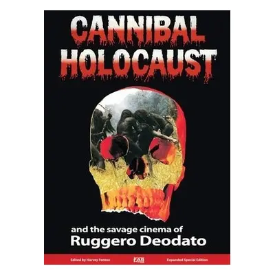 Cannibal Holocaust and the Savage Cinema of Ruggero Deodato