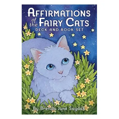 Affirmations of the Fairy Cats Deck and Book Set - Saydak, Brenda June