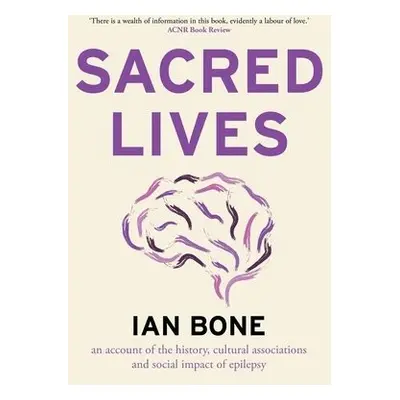 Sacred Lives - Bone, Ian