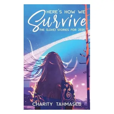 Here's How We Survive - Tahmaseb, Charity