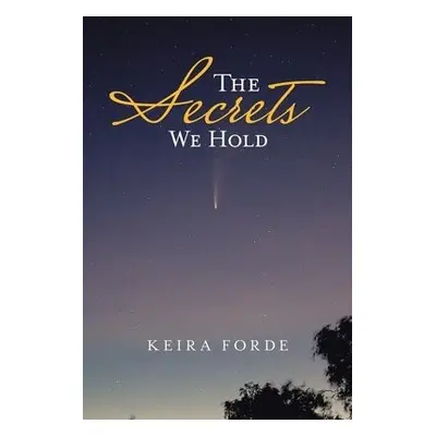 Secrets We Hold - Forde, Keira