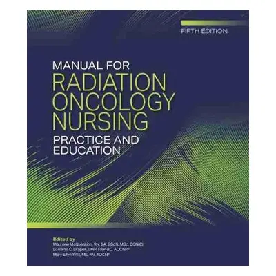 Manual for Radiation Oncology Nursing Practice and Education