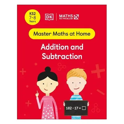 Maths — No Problem! Addition and Subtraction, Ages 7-8 (Key Stage 2) - Problem!, Maths — No