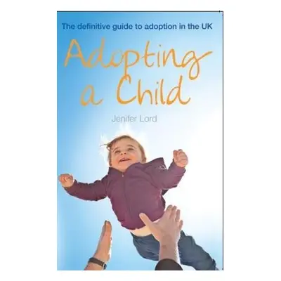 Adopting a Child - Lord, Jenifer