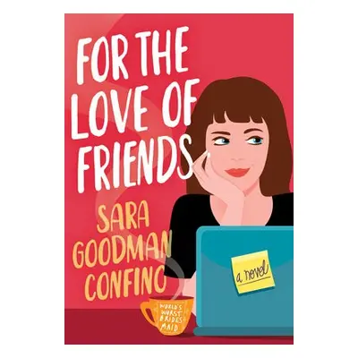 For the Love of Friends - Goodman Confino, Sara