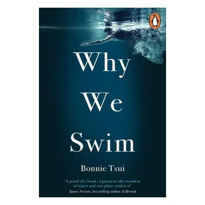 Why We Swim - Tsui, Bonnie