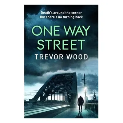 One Way Street - Wood, Trevor