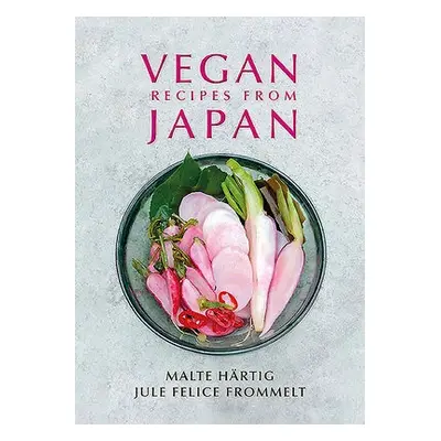 Vegan Recipes from Japan - Hartig, Malte a Frommelt, Jule Felice