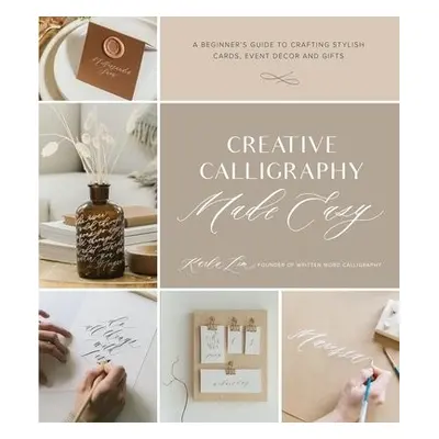 Creative Calligraphy Made Easy - Lim, Karla