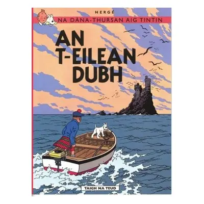 Na Sgeulachdan-Siubhail Aig Tintin: An T-Eilean Dubh - Herge