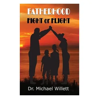 Fatherhood - Willett, Dr Michael