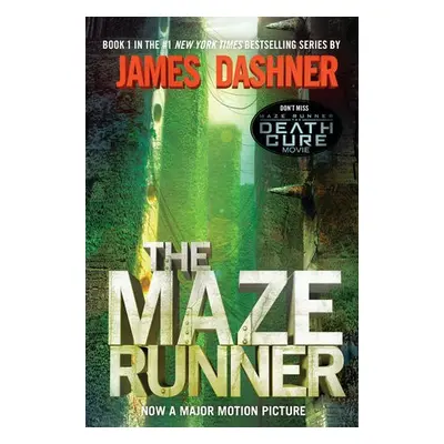 Maze Runner (Maze Runner, Book One) - Dashner, James