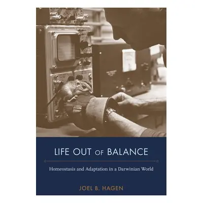 Life Out of Balance - Hagen, Joel B.