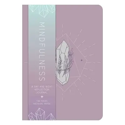 Mindfulness : A Day and Night Reflection Journal - Insight Editions