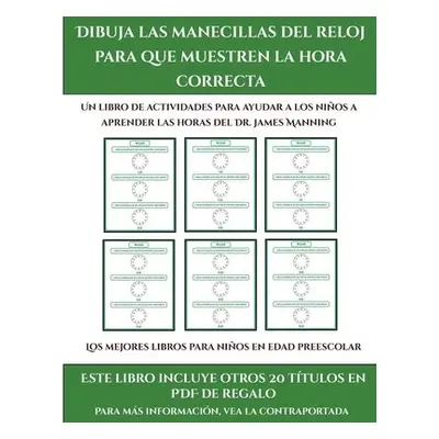 mejores libros para ninos en edad preescolar (Dibuja las manecillas del reloj para que muestren 