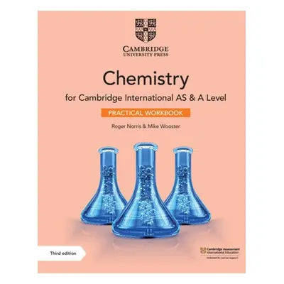 Cambridge International AS a A Level Chemistry Practical Workbook - Norris, Roger a Wooster, Mik