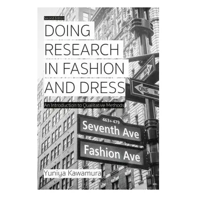 Doing Research in Fashion and Dress - Kawamura, Yuniya (Fashion Institute of Technology, USA)