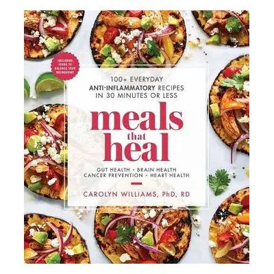 Meals That Heal - Williams, Carolyn