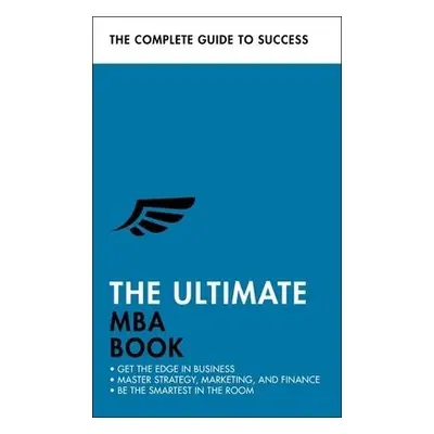 Ultimate MBA Book - Finn, Alan a Berry, Stephen a Davies, Eric a Mason, Roger a Ltd, Roger Mason