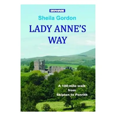 Lady Anne's Way - Gordon, Sheila