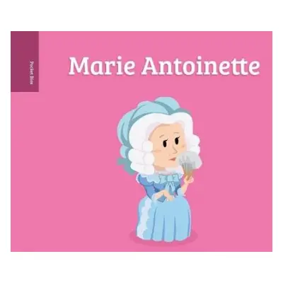 Pocket Bios: Marie Antoinette - Berenger, Al