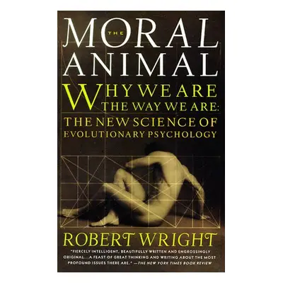 Moral Animal - Wright, Robert