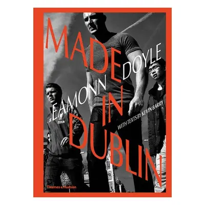 Eamonn Doyle: Made In Dublin - Doyle, Eamonn