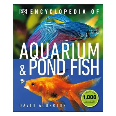 Encyclopedia of Aquarium and Pond Fish - Alderton, David