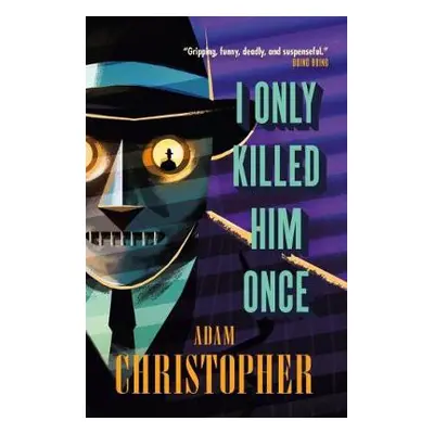 I Only Killed Him Once - LA Trilogy #3 - Christopher, Adam