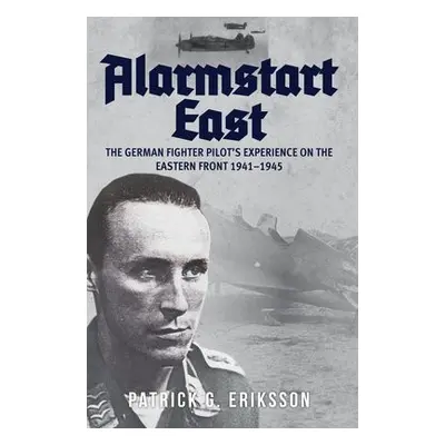 Alarmstart East - Eriksson, Patrick G.