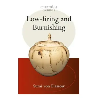 Low-firing and Burnishing - von Dassow, Sumi