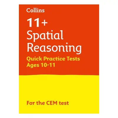 11+ Spatial Reasoning Quick Practice Tests Age 10-11 (Year 6) - Letts 11+